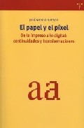 Imagen de El papel y el píxel. De lo impreso a lo digital: continuidades y transformaciones